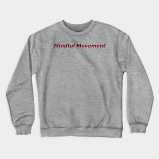 Mindful Movement Crewneck Sweatshirt